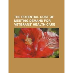  The potential cost of meeting demand for veterans health 