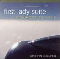 First Lady Suite A Musical By Michael John La Chiusa (CD) at  