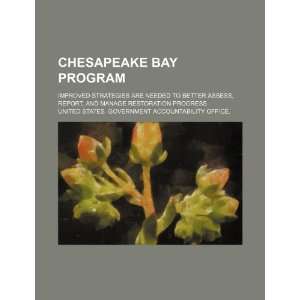  Chesapeake Bay Program improved strategies are needed to 
