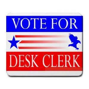  VOTE FOR DESK CLERK Mousepad