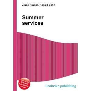 Summer services: Ronald Cohn Jesse Russell: Books