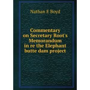   Memorandum in re the Elephant butte dam project Nathan E Boyd Books