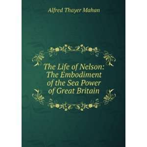   of the Sea Power of Great Britain Alfred Thayer Mahan Books