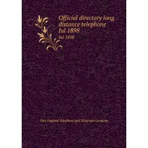  directory long distance telephone . Jul 1898 New England Telephone 
