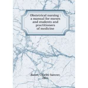  Obstetrical nursing  a manual for nurses and students and 