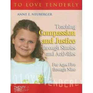 com To Love Tenderly Teaching Compassion and Justice Through Stories 