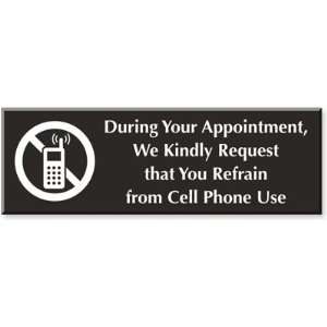  Appointment We Kindly Request That You Refrain From Cell Phone Use 