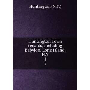  Huntington Town records, including Babylon, Long Island, N 