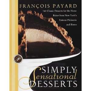   New Yorks Famous Patisserie and B [Hardcover] Francois Payard Books