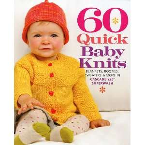  60 Quick Baby Knits Arts, Crafts & Sewing