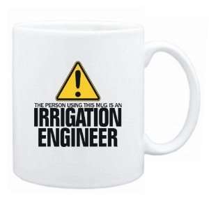 New  The Person Using This Mug Is A Irrigation Engineer  Mug 