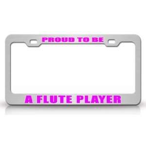 PROUD TO BE A FLUTE PLAYER Occupational Career, High Quality STEEL 