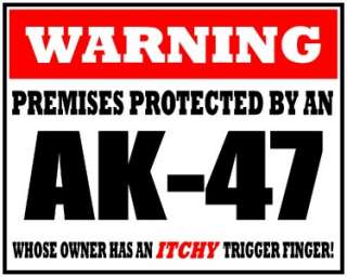 PREMISES PROTECTED BY AK 47 WARNING VINYL DECAL STICKER  