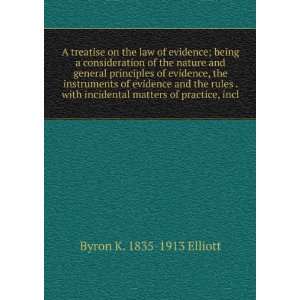   principles of evidence, the instruments of evidence and the rules