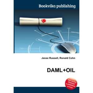 DAML+OIL Ronald Cohn Jesse Russell Books