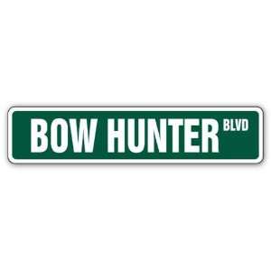  BOW HUNTER Street Sign arrow hunt hunting animal gift 