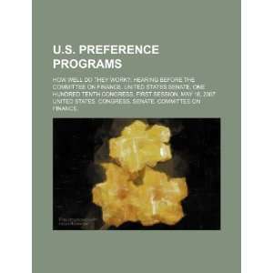  U.S. preference programs how well do they work? hearing 