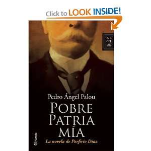  Pobre patria mia (Autores Espanoles E Iberoamericanos) (Spanish 