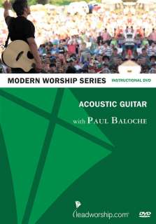 ACOUSTIC GUITAR DVD, Paul Baloche Modern Worship Series  