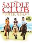 The Saddle Club   Horse Crazy The New Movie (DVD, 2005)