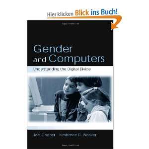 Gender and Computers Understanding the Digital Divide und über 1 