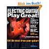 How to Make Your Electric Guitar Play Great The …