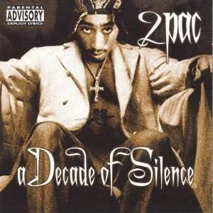 Decade of Silence 2pac  Musik