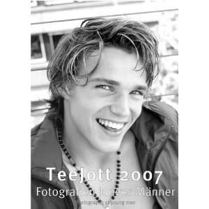 TeeJott 2007. Fotografien junger Männer: .de: TeeJott: Bücher