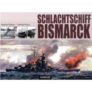 Schlachtschiff Bismarck  Siegfried Breyer, Gerhard Koop 