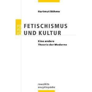   : Eine andere Theorie der Moderne: .de: Hartmut Böhme: Bücher