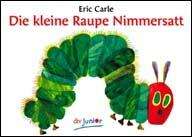 ERIC CARLE Die kleine Raupe Nimmersatt ***** NEU *****  