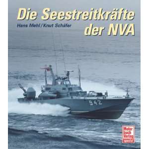   Seestreitkräfte der NVA  Hans Mehl, Knut Schäfer Bücher