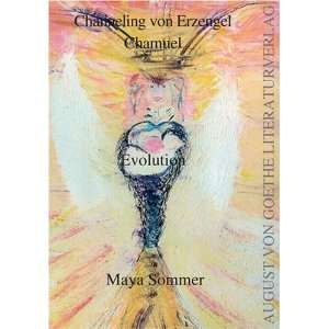   von Erzengel Chamuel Evolution  Maya Sommer Bücher