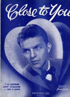 1943 FRANK SINATRA Close to You SHEET MUSIC PHOTO Cover  