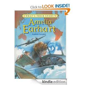Amelia Earhart (Whats Their Story) Andrew Langley  