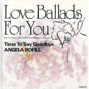 Time To Say Goodbye Angela Bofill: Angela Bofill: Music