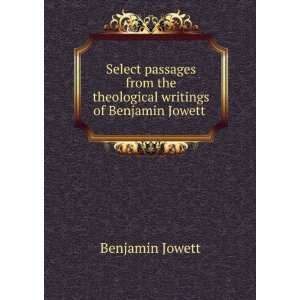   the theological writings of Benjamin Jowett . Benjamin Jowett Books
