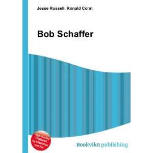 Bob Schaffer [Paperback]