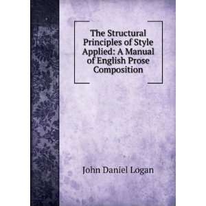   of English Prose Composition John Daniel Logan  Books