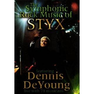   Symphonic Rock Music of Styx featuring Dennis DeYoung ( DVD   2003