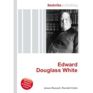  Edward Douglass White Ronald Cohn Jesse Russell Books