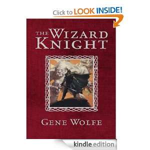 The Wizard Knight Gene Gene Wolfe  Kindle Store