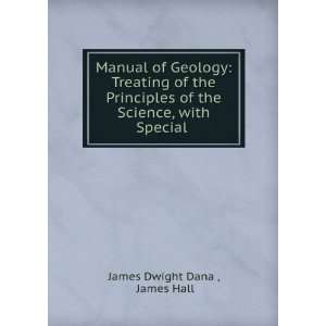   of the Science, with Special . James Hall James Dwight Dana  Books