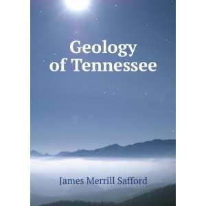  Geology of Tennessee James Merrill Safford Books