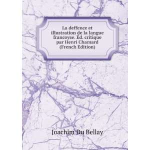  Henri Chamard (French Edition) Joachim Du Bellay  Books