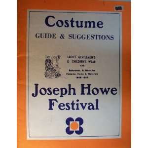 Costume Guide & Suggestions ( Joseph Howe Festival) Craft Book  
