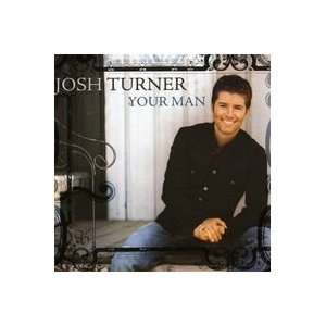  New Umgd Mca Nashville Artist Josh Turner Your Man Country 