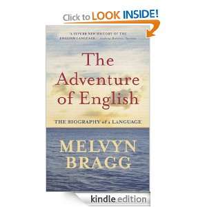 The Adventure Of English Melvyn Bragg  Kindle Store