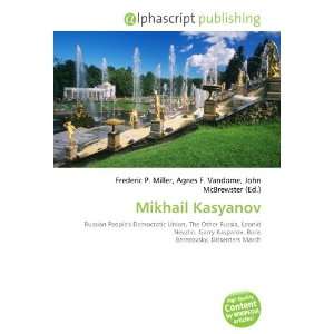  Mikhail Kasyanov (9786132919915) Books