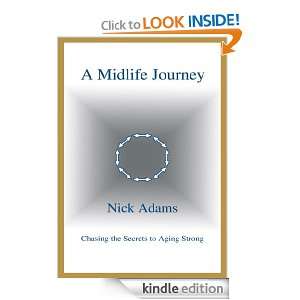   the Secrets to Aging Strong Nick Adams  Kindle Store